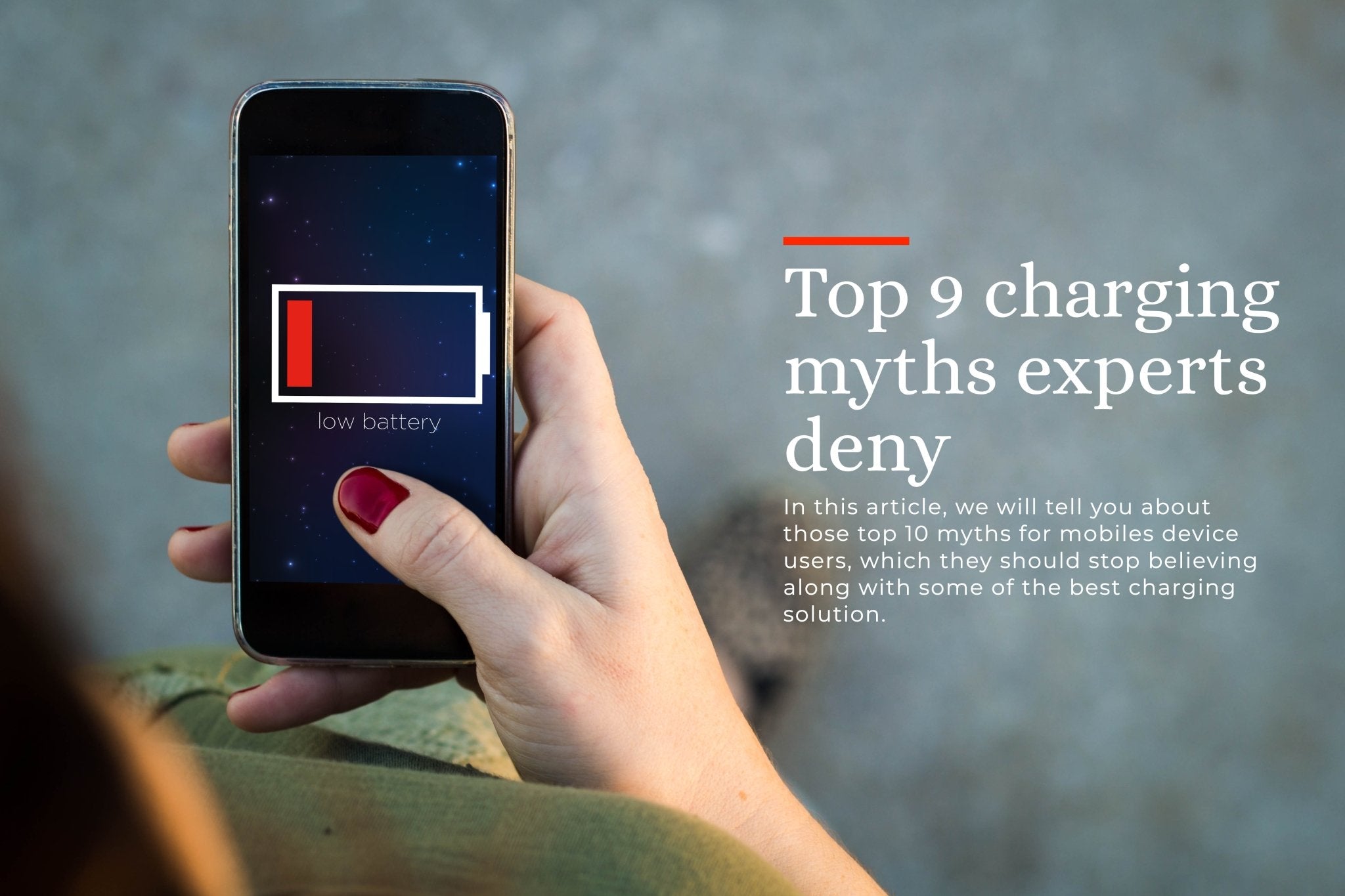 Top 9 Battery Charging Myths you should stop Believing - VogDUO